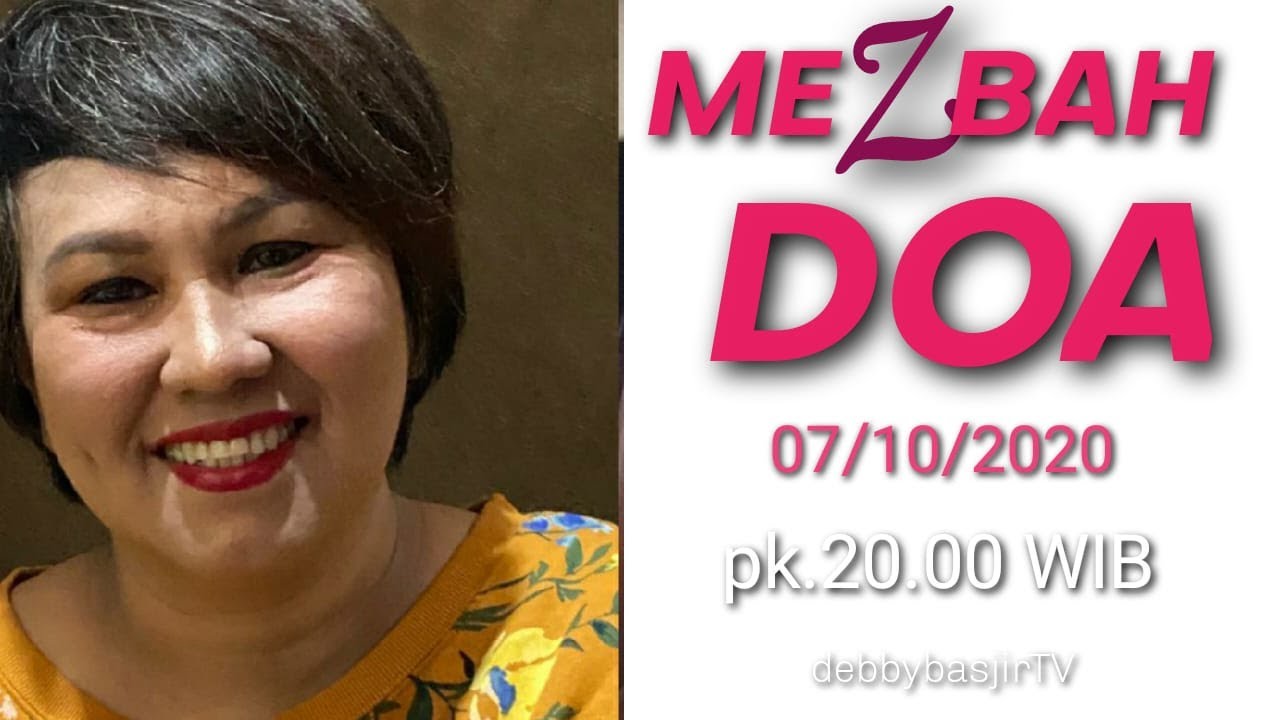 MEZBAH DOA - 07/10/20 - pk.20.00 WIB - DEBBY BASJIR - YouTube