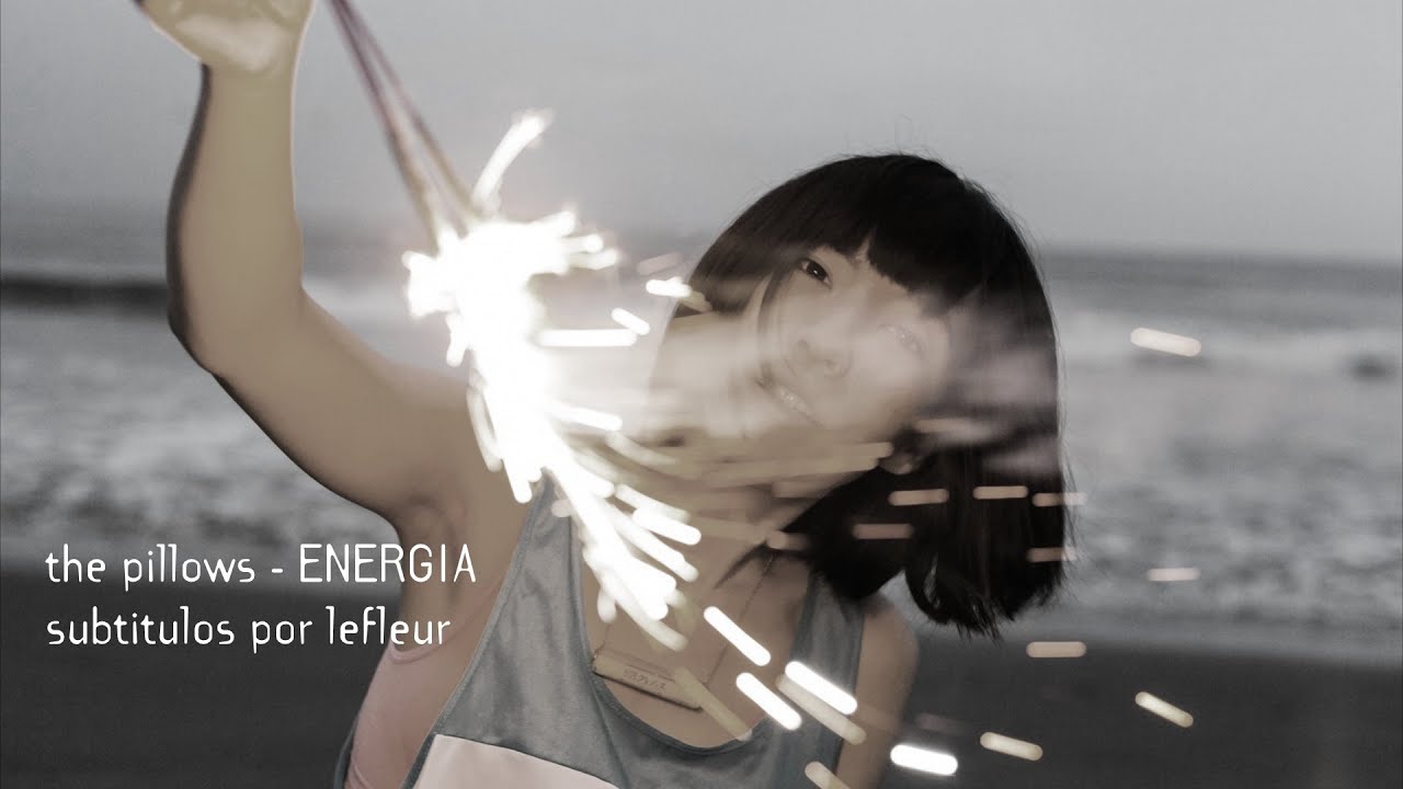 the pillows ENERGIA [Sub. Español] YouTube