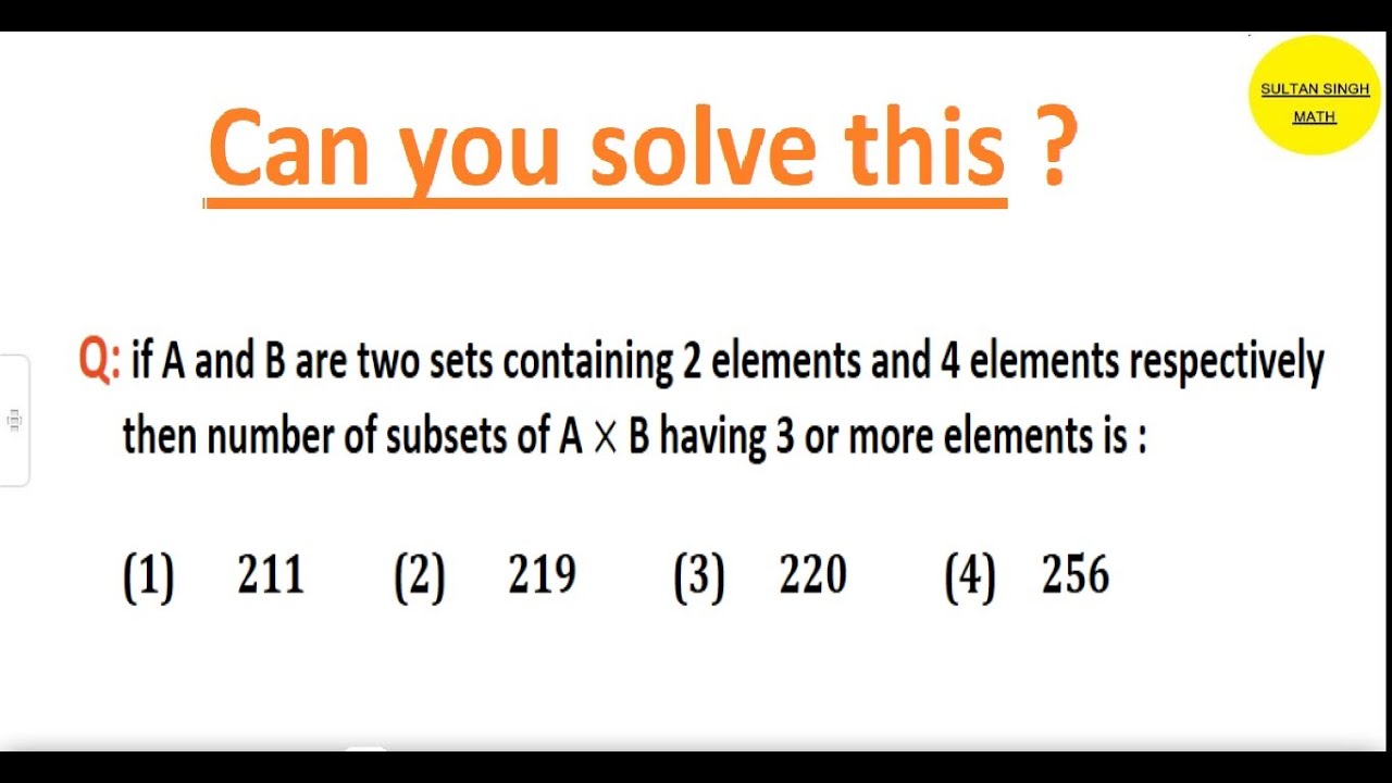 if A and B are two sets containing 2 elements and 4 elements ...