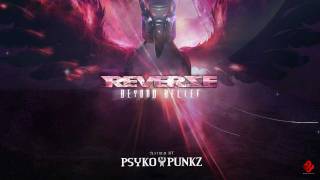 Psyko Punkz - Beyond Belief (Official Reverze Anthem 2012)