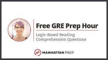 Free GRE Prep Hour: Logic-Based Reading Comprehension Questions