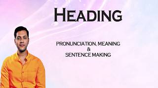 Heading - Meaning_&_Pronunciation_Word_World_Audio_Video_Dictionary