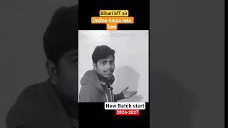 Bihari MT sir 💯 New Batch start 😭😭😥🔥💯