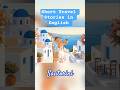 Short Travel Stories in English for B1-B2 Learners