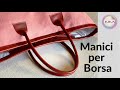 Tutorial MANICI per BORSE fai da te in ecopelle | DIY | How to make BAG handles