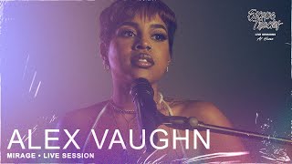 Alex Vaughn - Mirage • Live Session