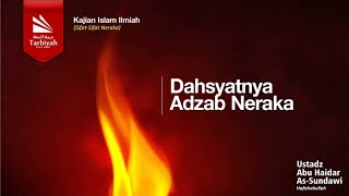 Dahsyatnya Adzab Neraka (Sifat-Sifat Neraka)
