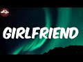 Girlfriend (Lyrics/Paroles) - Ruger