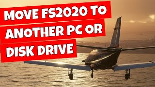 Copy Microsoft Flight Sim 2020 FS2020 From OLD PC To A NEW PC