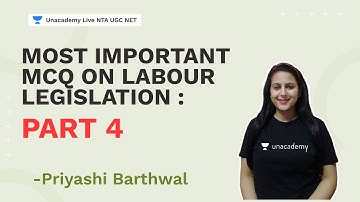 Most Important MCQ on Labour Legislation : Part 4 | Priyashi Baryhwal | NTA UGC NET 2021