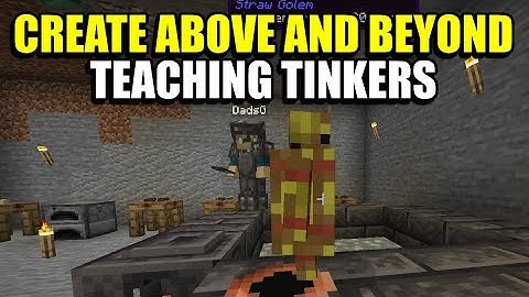 Ep15 Teaching Tinkers - Minecraft Create Above and Beyond Modpack
