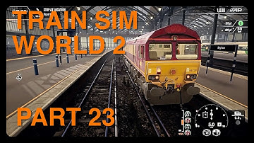 Train Sim World 2 - Cutting Closure - Class 66 - Part 23