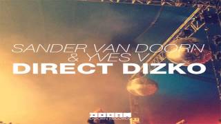 Sander van Doorn & Yves V - Direct Dizko (OUT NOW!!!)