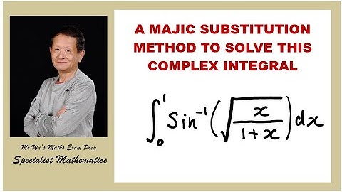 Specialist Maths | Unit 4 | Integration by substitution | Integration by parts | Trig identities |CU
