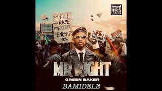 Green Baker, Ivory i - Bamidele (feat. Adebola) | "Mr Right" 2022