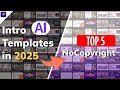 Top 5 Intro Templates in 2025 | NoCopyright - Best Intro Templates for YouTube/TikTok/Instagram