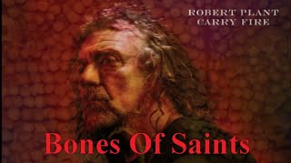 Robert Plant - Bones Of Saints