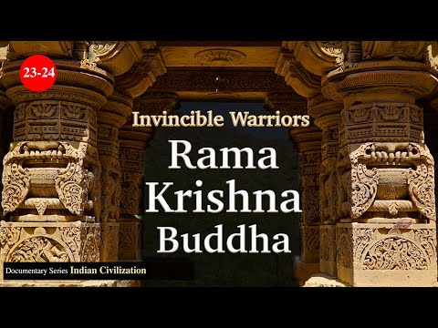 23/24 Rama, Krishna & Buddha Invincible Warriors| Indian_Civilization_Series