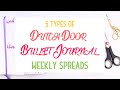 5 Types of Dutch Door Bullet Journal Weekly Logs