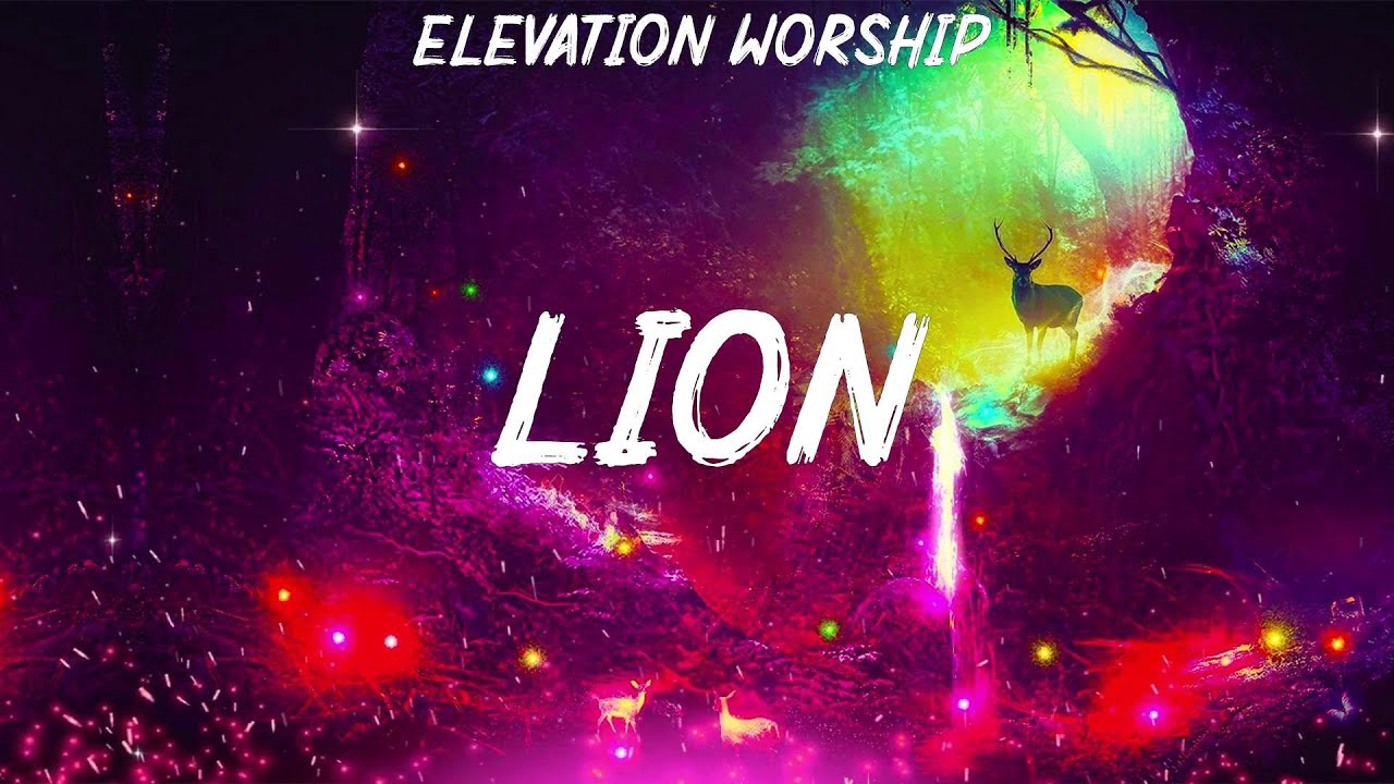 Elevation Worship - LION (Lyrics) Hillsong United, We The Kingdom - YouTube