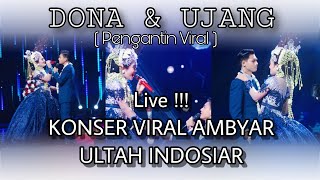 DONA LEONE & UJANG NUDIAN ( Pengantin Viral ) Live di Konser Viral ULTAH INDOSIAR