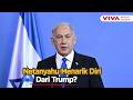 Bak Disambar Petir, Netanyahu Mendadak Tak Mau Terima Bantuan AS