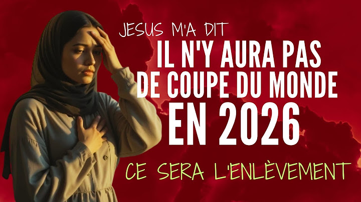 IL N'Y AURA PAS DE COUPE DU MONDE EN 2026, C'EST L'ENLÈVEMENT/ TÉMOIGNAGE CHRÉTIEN SUR LE SALUT