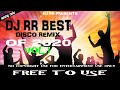 DJ RR BEST DISCO REMIX | NONSTOP REMIX | DJ RR REMIX | PBC NO#1