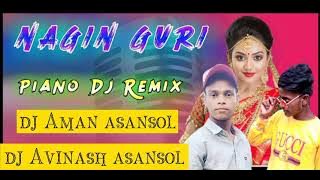 nagin guri piano music mix dj song dj Avinash asansol dj Aman asansol 2021