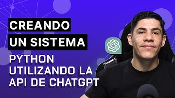 Creando un sistema Python utilizando la API de #ChatGPT | Websérie IA