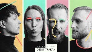 Astro'n'out - Dejot trakāk (liriku video)