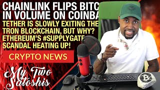 Crypto Market Analysis: LINK Flips BTC On Coinbase! Tether Continues Exodus From Tron & More!