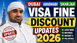 Dubai, Abu Dhabi &amp; Sharjah Visa Fine Discount Updates 2026 | UAE Overstay Fine Discount &amp; Amnesty Ne