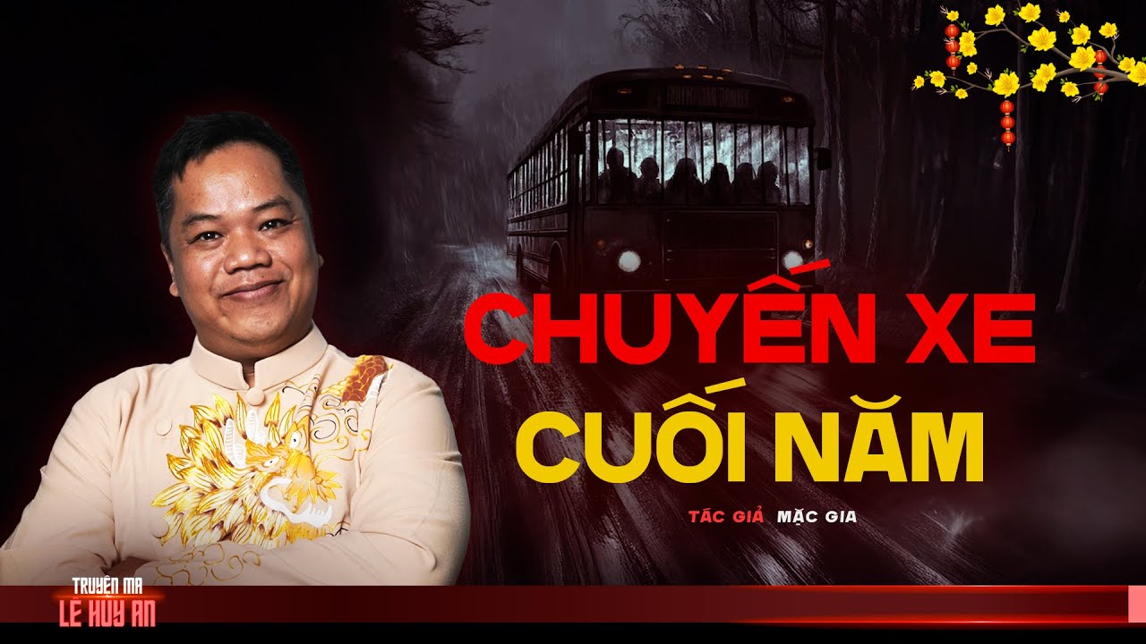 Nghe truyện ma audio CHUYẾN XE CUỐI NĂM | Truyện ma Lê Huy An