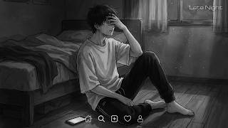 Late Night Vibes Sad Songs for Broken Hearts 🎧💔 Slowed Sad Songs 2026 | Late Night Songs Playlist