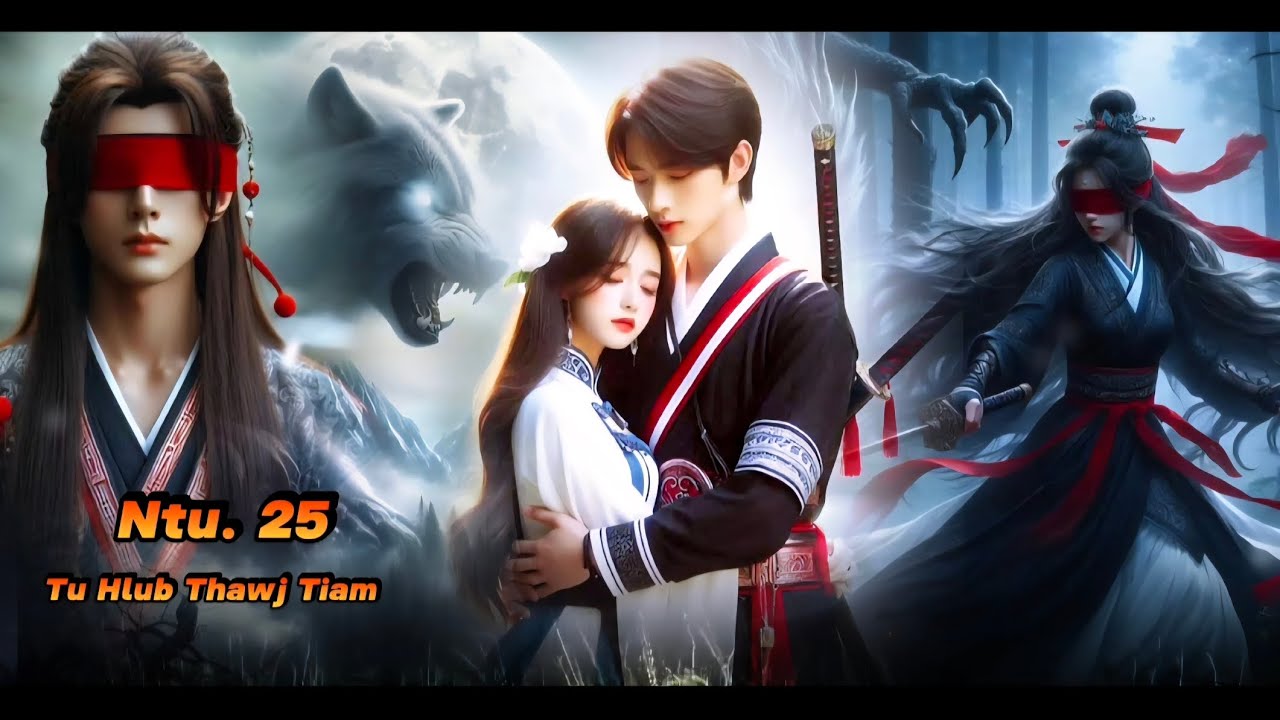 Tu Hlub Thawj Tiam Ntu. 25 _ Txuj Ntxiag Thiab Ntxim Hlub _ Dab neeg kev hlub 22/1/2026