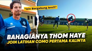 Disambut Bahagia Skuad Como !! Kehadiran Thom Haye di Latihan Como 1907 Siap Untuk Serie A