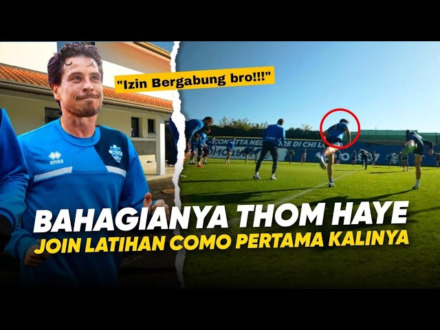 Disambut Bahagia Skuad Como !! Kehadiran Thom Haye di Latihan Como 1907 Siap Untuk Serie A class=