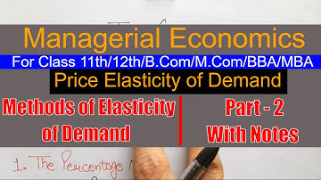#2 Elasticity of Demand | Methods of Price Elasticity of Demand | Percentage Method | Point Method