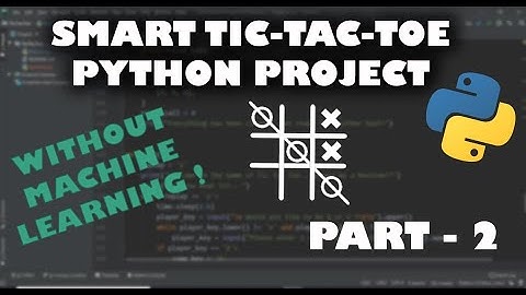 Smart Tic-Tac-Toe Python Project #2 | Beginner Python Project