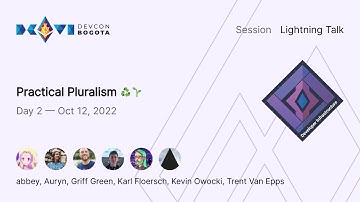 Practical Pluralism ♻️🌱 | Devcon Bogotá