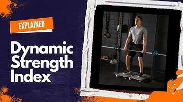 The Dynamic Strength Index (DSI) Explained for Strength Training