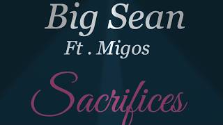 Sacrifices Lyrics Big Sean ft. Migos