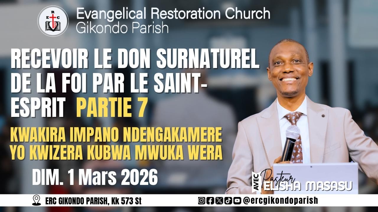 LA FOI PARTIE 7 AVEC PST. ELISHA MASASU | 1ÈRE CULTE DOMINICALE / 1 MARS 2026