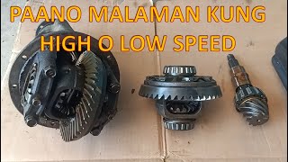 REAR END DIFFERENTIAL PAANO MALAMAN KUNG HIGH O LOW SPEED