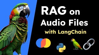 Retrieval Augmented Generation on audio data with LangChain