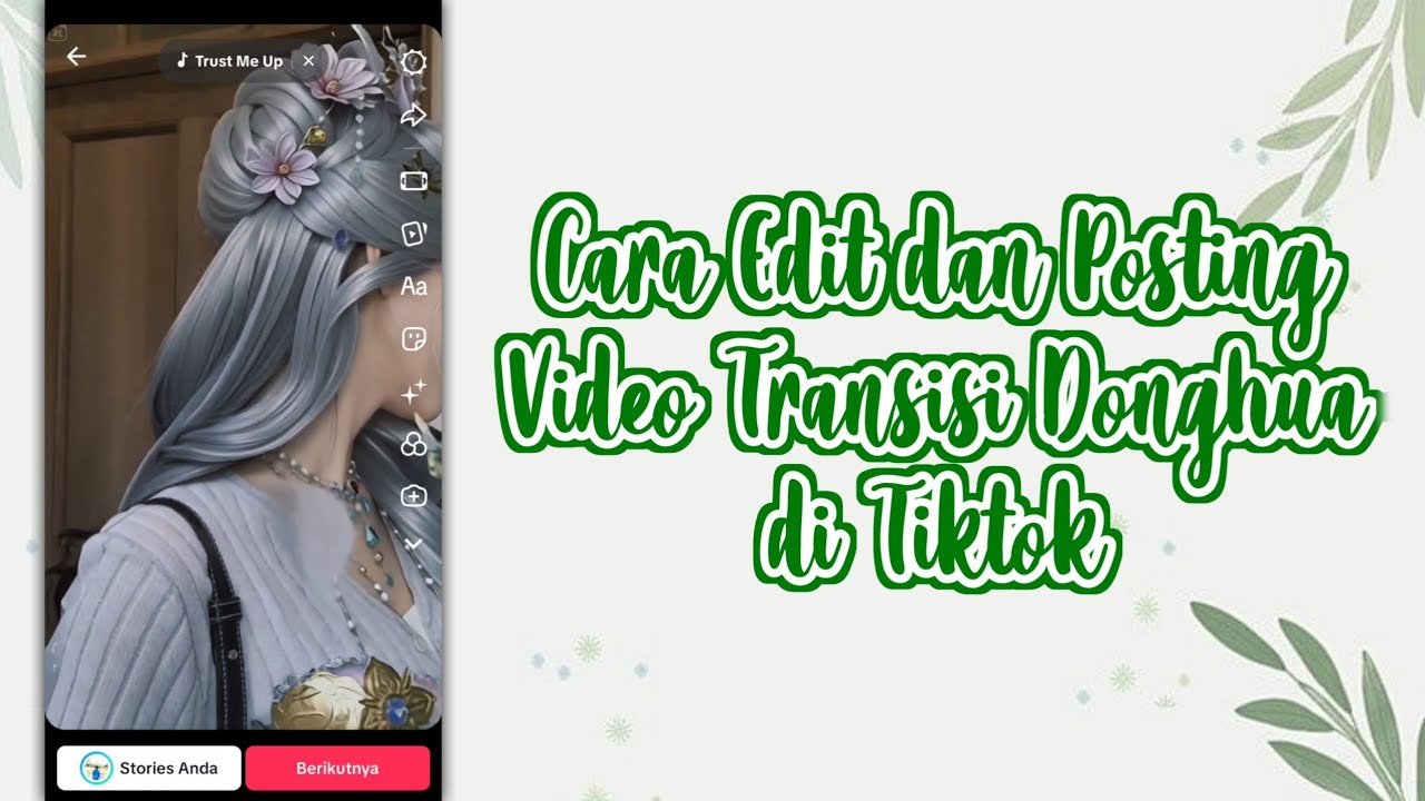 CARA EDIT DAN POSTING VIDEO TRANSISI DONGHUA DI TIKTOK