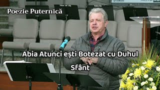 Poezie Puternică-Abia atunci ești Botezat cu Duhul Sfânt....🕊📖