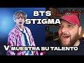 BTS | STIGMA |  V EN SOLITARIO, CANTANTE ESPAÑOL REACCIONA, REACTION &amp; ANALYSIS