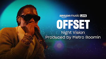 Offset Performs "Night Vision" (Produced by Metro Boomin) | Amazon Music Live | Amazon Music